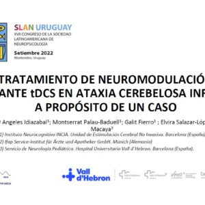 ‘Tratamiento de neuromodulación mediante tDCS en ataxia cerebelosa infantil: a propósito de un caso’ en el XVII Congreso de la Sociedad Latinoamericana de Neuropsicología