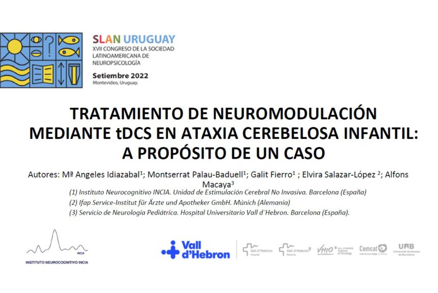 ‘Tratamiento de neuromodulación mediante tDCS en ataxia cerebelosa infantil: a propósito de un caso’ en el XVII Congreso de la Sociedad Latinoamericana de Neuropsicología