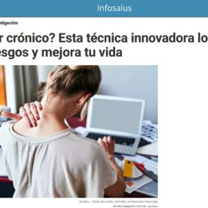 INCIA en Infosalus: ¿Dolor crónico? Hablamos de la técnica innovadora que ayuda a aliviarlo