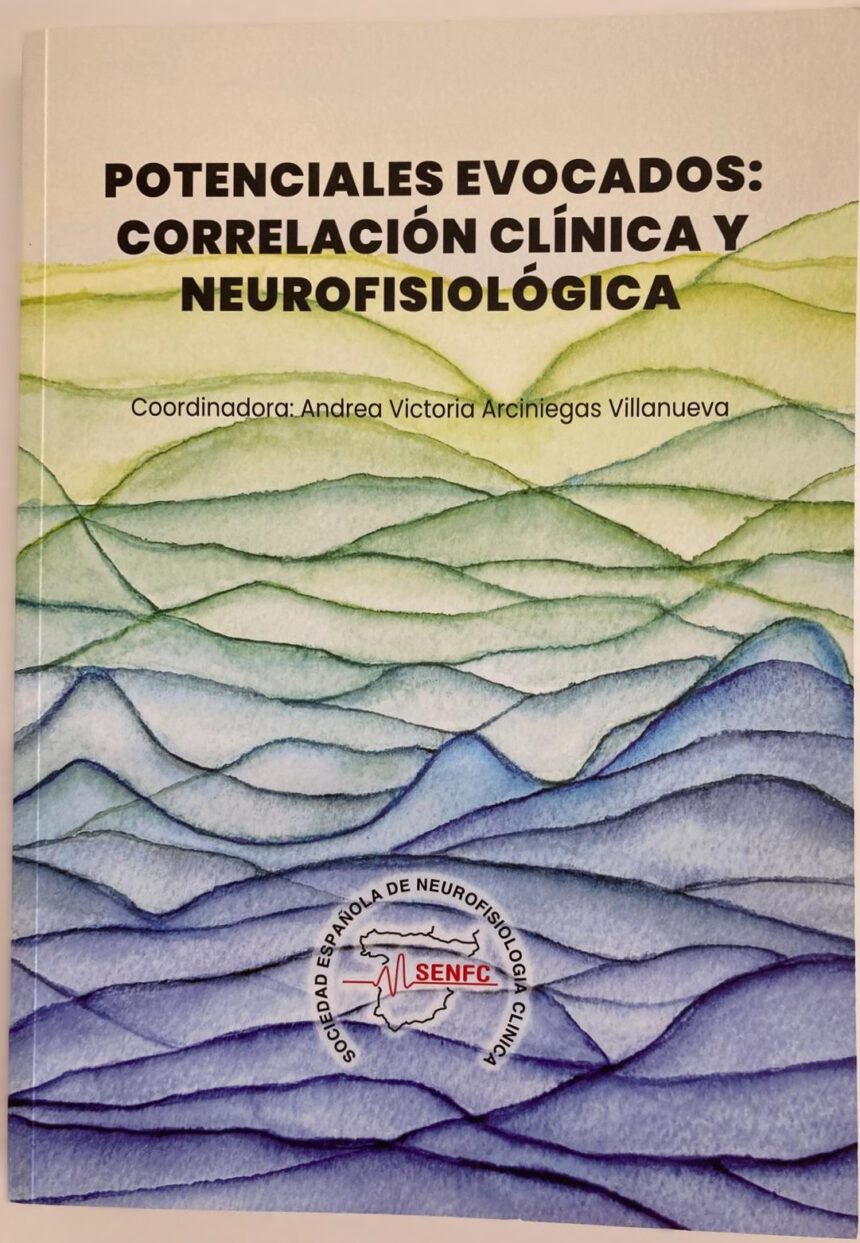 La Dra. Idiazábal participa en el libro ‘Potenciales Evocados: Correlación clínica y Neurofisiología’ de la SENFC