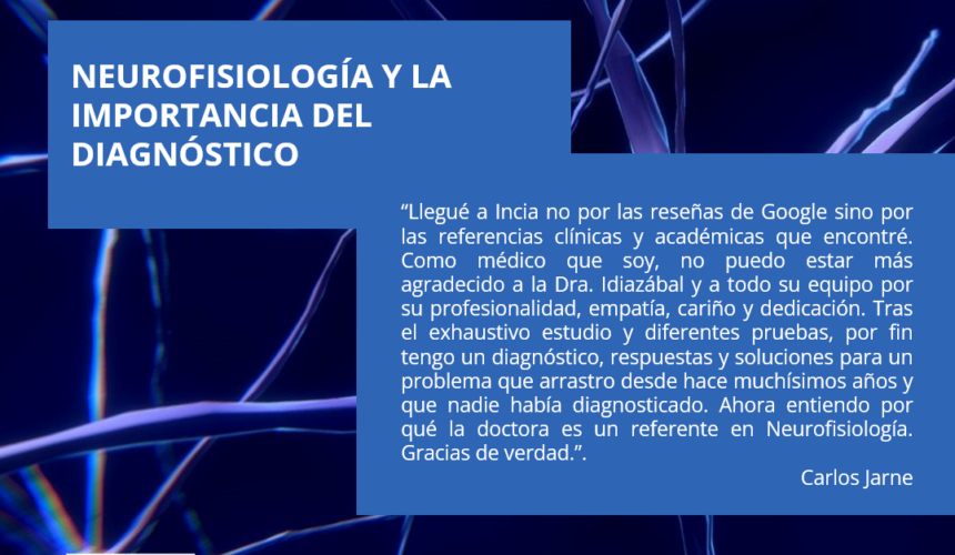 Testimonio: neurofisiología y diagnóstico Testimonio de paciente sobre neurofisiología y la importancia del diagnóstico en INCIA